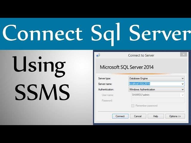 How to Connect Sql Server Using SSMS-Part1