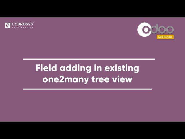 How to Add Field in Existing One2many Tree View in Odoo