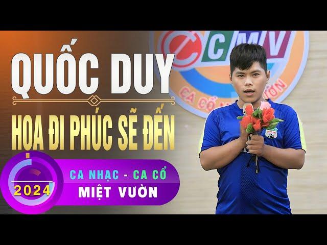 Ca Nhạc Ca Cổ Miệt Vườn - Họa Đi Phúc Sẽ Đến - Quốc Duy (Thứ Bảy 22/06/2024)