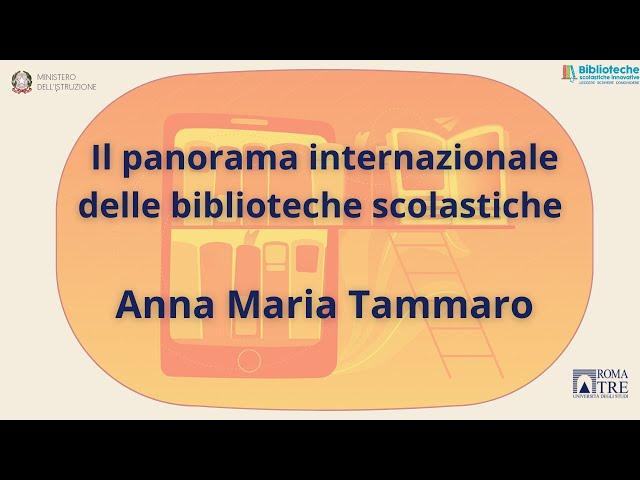 1.2 Il panorama internazionale delle biblioteche scolastiche - Anna Maria Tammaro
