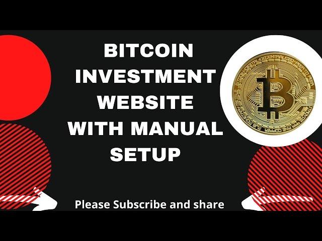 How to create a Bitcoin Investment Website With Manual Setup 2022(Step by Step video)