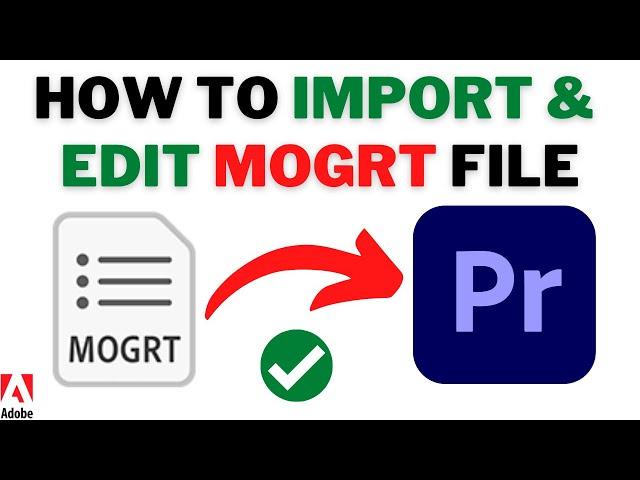 How To Import MOGRT File In Premiere Pro | How To INSTALL And EDIT MOGRT Template In PREMIERE PRO!