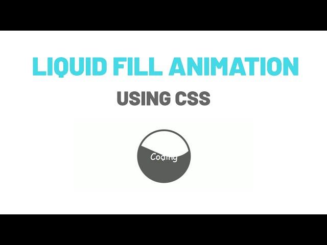 Liquid fill animation using html5 and css3 || full tutorial