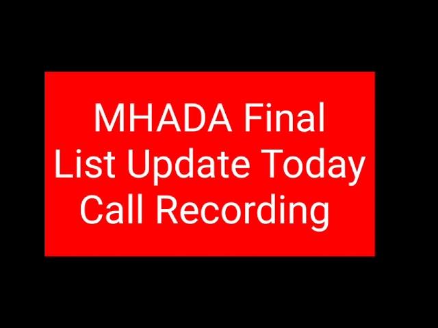 MHADA Final List Update Today Call Recording MHADA Result Update