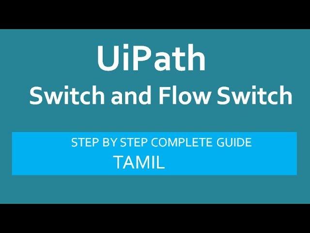 Switch and Flow Switch Activity - UiPath | UiPath for beginners | Tamil