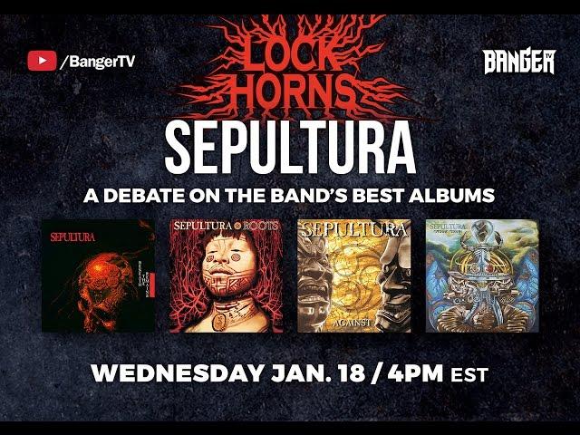 Sepultura Album Debate with guest Danko Jones | LOCK HORNS (live stream archive)