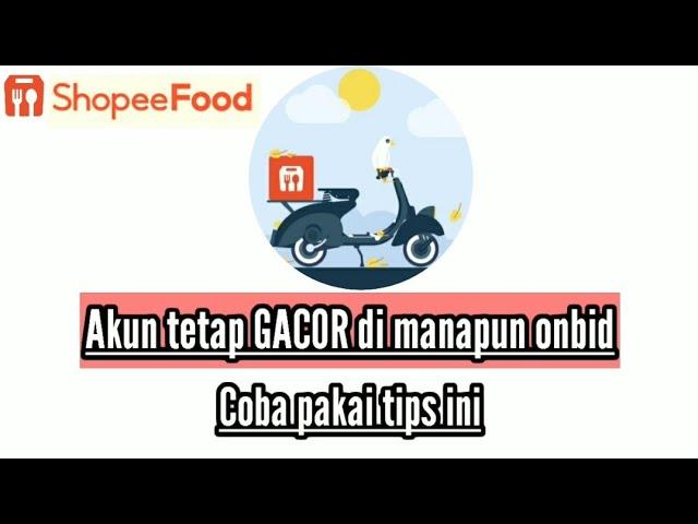 Akun Shopee Food Gacor Dimanapun Onbid Dengan Tips ini