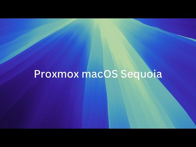 Proxmox macOS Sequoia