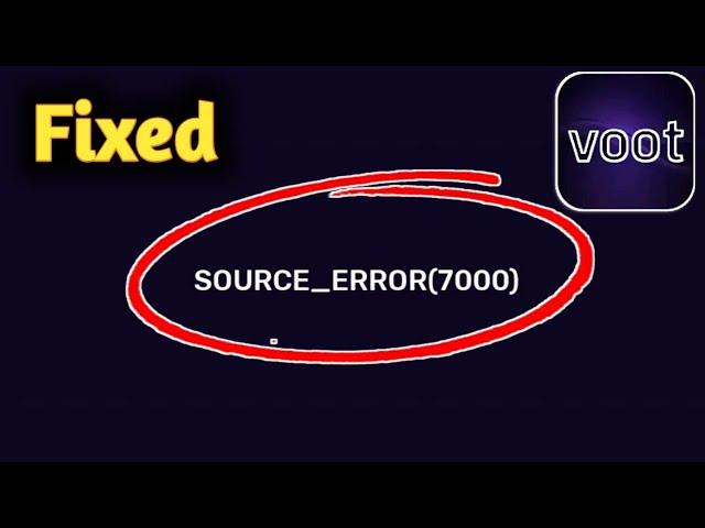 Fix Voot Source Error Problem Solved 7000