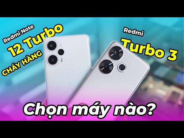 Redmi Turbo 3 Vs Redmi Note 12 Turbo chênh nhau 700K thì chọn máy nào? Đời cũ ngon hơn đời mới?