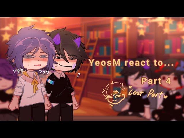 YeosM Character React [] Part 4