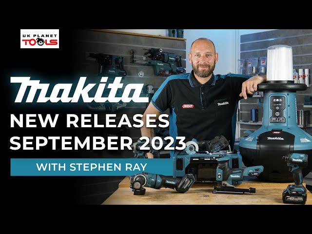 Makita New Releases September 2023