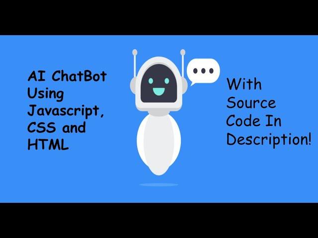 Artificial Intelligence ChatBot Using JavaScript , HTML , CSS | With Source Code !