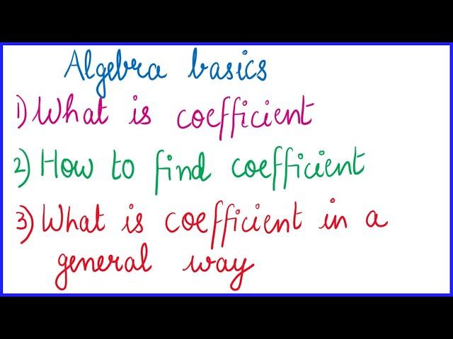 Coefficient | What is Coefficient | How to find Coefficient | What is Coefficient in a general way