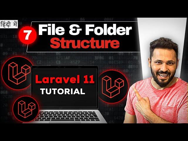 Laravel 11 tutorial in Hindi #7 file and folder structure | Laravel project structure