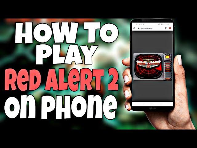 How to play RED ALERT 2 on your phone