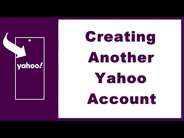 How to Create Another Yahoo Email Account (QUICK GUIDE)