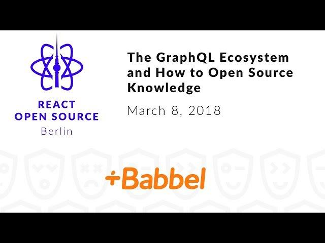 React Open Source Meetup: The GraphQL Ecosystem and How to Open Source Knowledge