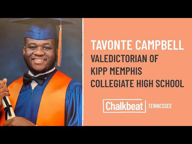 TaVonte Campbell: Valedictorian of KIPP Memphis Collegiate High School