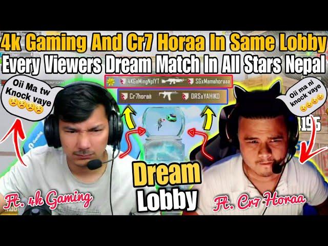 4k Gaming And Cr7 Horaa Fight In All Stars Nepal Lobby || Dream Lobby For All Fans | 4k️Cr7 | Watch