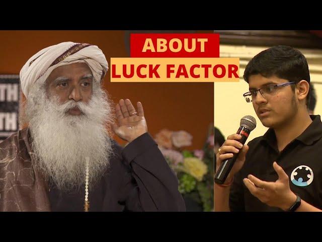 Is there a "Luck Factor" in Everyone's Life? | Sadhguru | Youth & Truth @ IIT Kharagpur