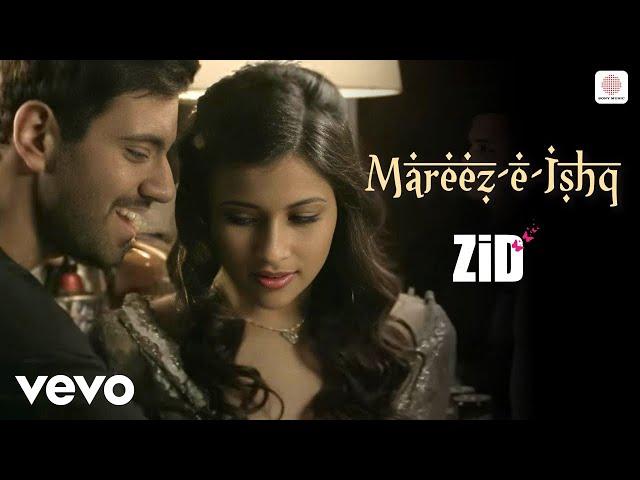 Sharib Toshi, Arijit Singh - Mareez - E - Ishq (From "Zid")