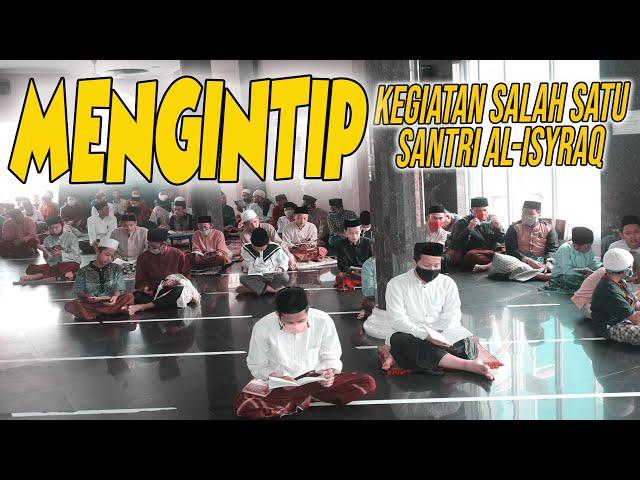 "MENGINTIP" Kegiatan Salah Satu Santri AL-ISYRAQ