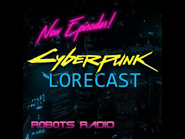 Cyberpunk Lorecast Podcast Radio | Streaming All Day | Lore, Gameplay, News & More