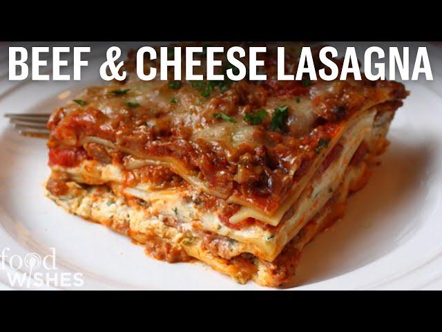 How to Make Beef & Cheese Lasagna | Food Wishes