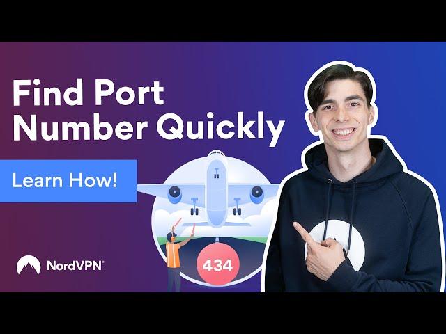 What is your Port Number and How to Find it | NordVPN