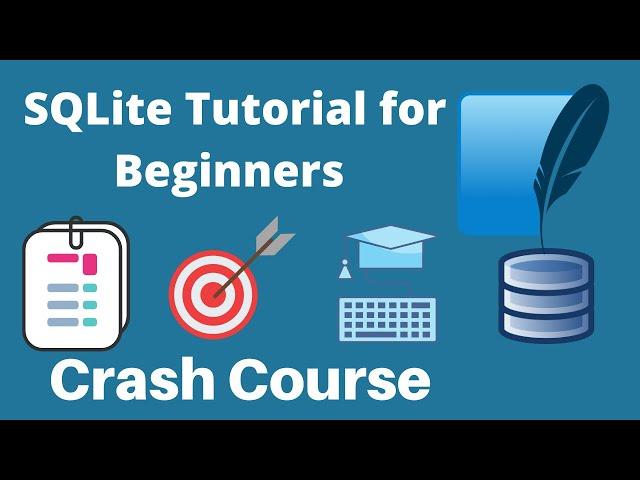 SQLite Tutorial for Beginners in 1 Hour