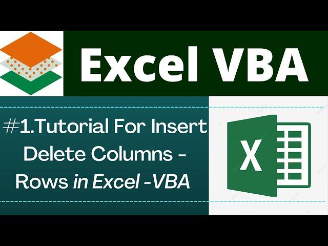 Insert and Delete Rows and Columns in Excel by Using VBA Code