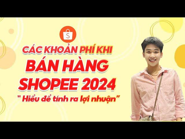 Các chi phí khi bán hàng trên shopee mới nhất năm 2024 - Phạm Quốc Shopee.