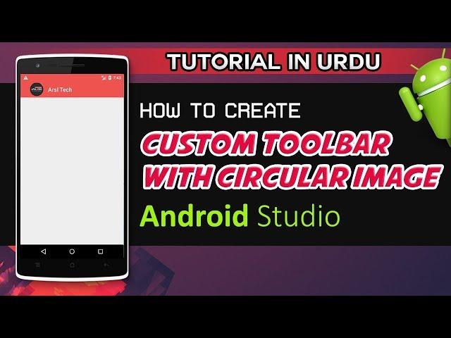 Android Studio Tutorial - How to Create Custom Toolbar With Circular Image