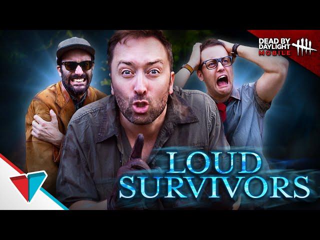 Loud survivors in Dead By Daylight Mobile