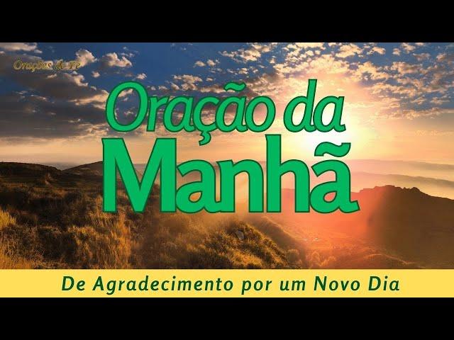 Oração da manhã de agradecimento por um novo dia