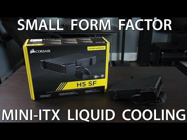 Corsair H5 SF Low Profile Liquid CPU Cooler Review
