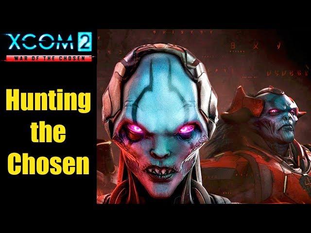 XCOM 2: How to Hunt the Chosen & Final Battle (XCOM 2 War of the Chosen)