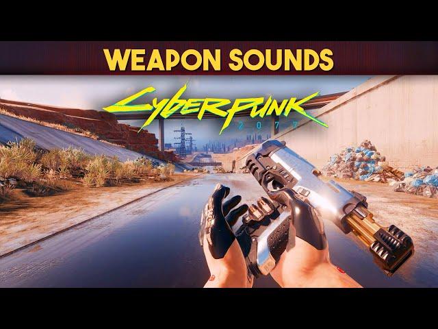 Cyberpunk 2077 [Weapon Sounds]