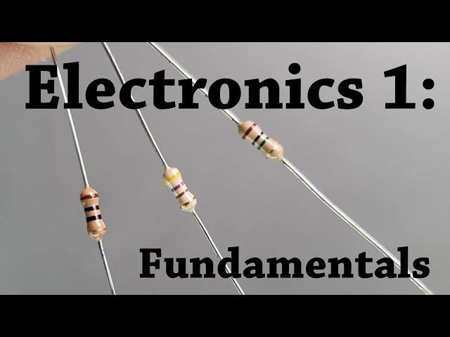 Electronics: Lesson 1 - The Fundamentals