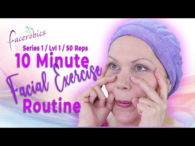 10 Minute Facial Exercise Routine for All Ages - Series 1 / Level 1 / 50 Repetitions - EAWMe