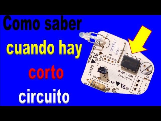 Cómo saber cuando hay corto  circuito en cualquier integrado,