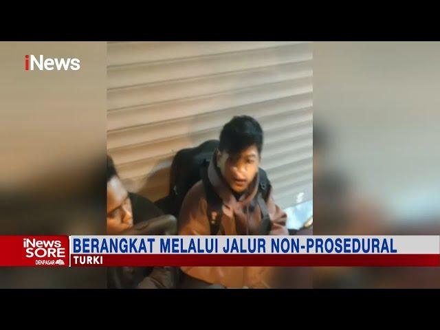 Viral 25 Pekerja Migran Ilegal Asal Bali Terlantar di Turki #iNewsSore 13/03