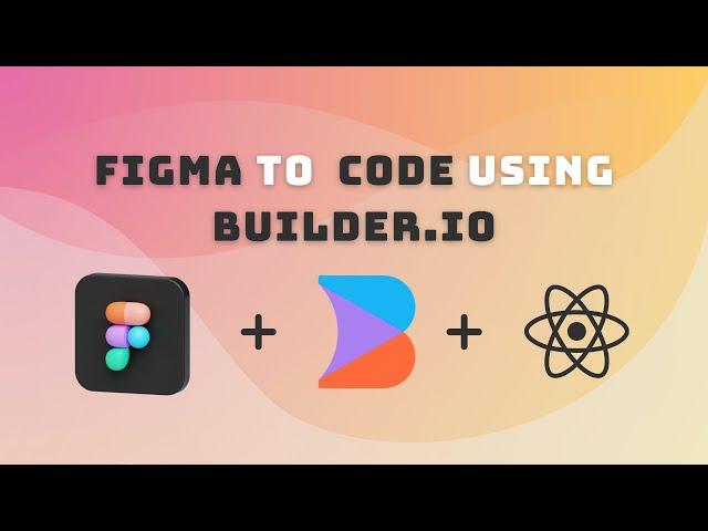 Converting Figma Design To Code using Builder.io