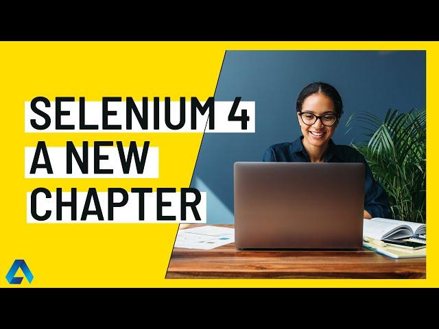 Selenium 4 At A Glance | Learn What's New In 12 Minutes