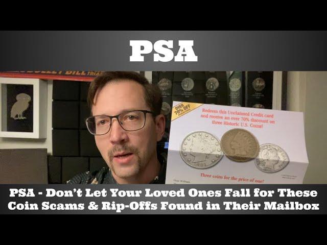 PSA - Don't Let Loved Ones Fall for These Coin Scams & Rip-Offs Found in Their Mailbox