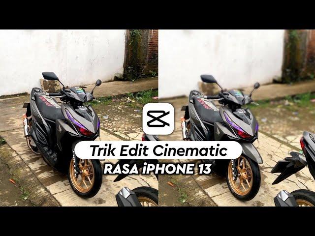 Cara Edit Video Cinematic Seperti Kamera Iphone 13 Di Android - Capcut Tutorial