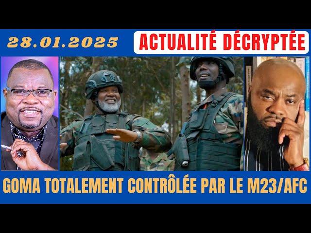 ACTU DÉCRYPTÉE 28.01 : GOMA TOTALEMENT CONTRÔLÉE PAR LE M23/AFC. DÉCRYPTAGE AVEC PATRICK MBEKO