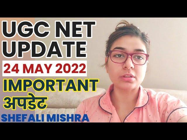 NTA UGC NET 2022 Important Update by Shefali Mishra | UGC NET 2022