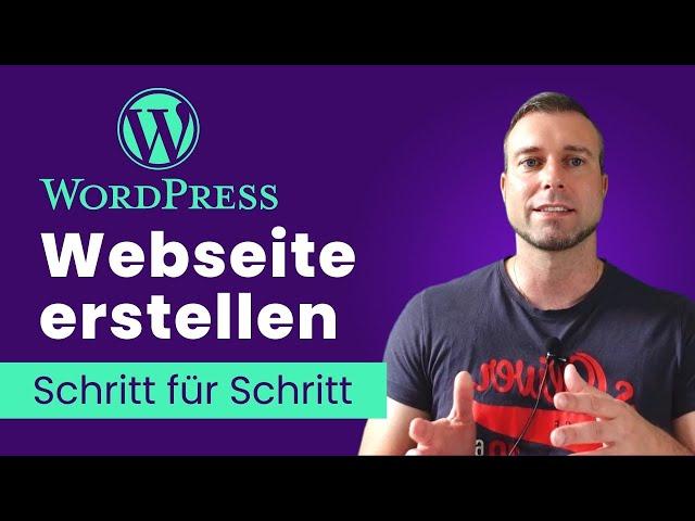 WordPress Webseite erstellen 2022  Schritt für Schritt Tutorial für Anfänger